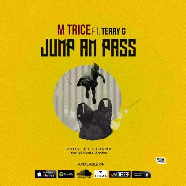 M Trice - Jump And Pass Ft. Terry G